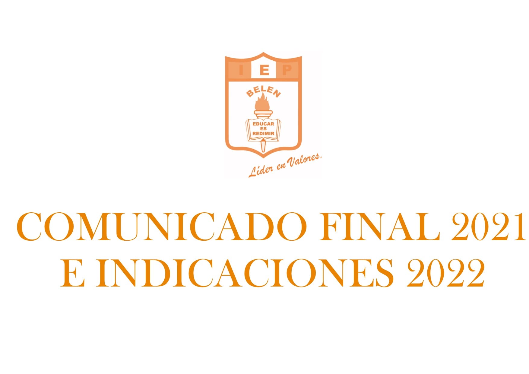 COMUNICADO DE FINALIZACIÓN DEL AÑO ESCOLAR 2021 E INDICACIONES AL PERÍODO 2022